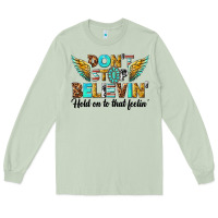 Matcha dont stop believing Long Sleeve Tee - texasbilliewilder