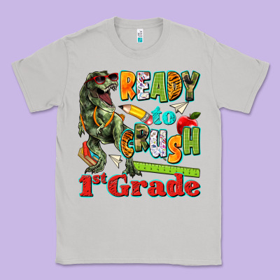 Ready To Crush First Grade Classic Tee Designed By Texasbilliewilder