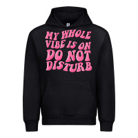 Black my whole vibes on do not disturb Urban Hoodie - MaliasSmallBusiness