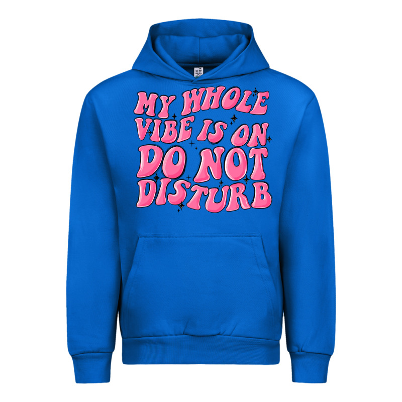 My Whole Vibes On Do Not Disturb Urban Hoodie by MaliasSmallBusiness | Teevron