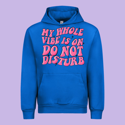 My Whole Vibes On Do Not Disturb Urban Hoodie Designed By Maliassmallbusiness