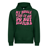 Forest Green my whole vibes on do not disturb Urban Hoodie - MaliasSmallBusiness