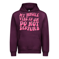 Mauve Wine my whole vibes on do not disturb Urban Hoodie - MaliasSmallBusiness