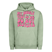 Pigment Oil Green my whole vibes on do not disturb Urban Hoodie - MaliasSmallBusiness