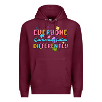 Burgundy everyone communicates differently Premium Hoodie - MaliasSmallBusiness