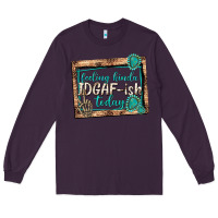 Plum feeling kinda idgafish today Long Sleeve Tee - texasbilliewilder