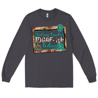 Smoke feeling kinda idgafish today Long Sleeve Tee - texasbilliewilder