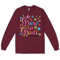 Burgundy grow in grace Long Sleeve Tee - texasbilliewilder