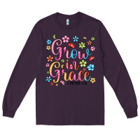 Plum grow in grace Long Sleeve Tee - texasbilliewilder