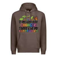 Coffee if nothing ever changed thered be no butterflies Premium Hoodie - MaliasSmallBusiness
