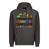 Smoke if nothing ever changed thered be no butterflies Premium Hoodie - MaliasSmallBusiness