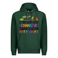 Sports Green if nothing ever changed thered be no butterflies Premium Hoodie - MaliasSmallBusiness