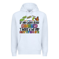 White if nothing ever changed thered be no butterflies Premium Hoodie - MaliasSmallBusiness