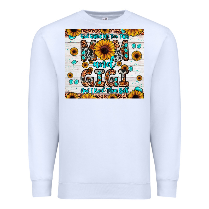 God Gifted Me Two Titles Mom And Gigi And I Rock Them Both Premium Sweatshirt by JahusDesignShop | Teevron