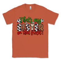 Copper that s my sister on that field Classic Tee - Zillion Design Studio