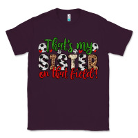 Plum that s my sister on that field Classic Tee - Zillion Design Studio