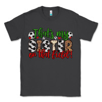 Smoke that s my sister on that field Classic Tee - Zillion Design Studio