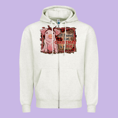 All I Want For Christmas Is A Pig Sitting Pig Zipper Hoodie Designed By Ranaportraitstore