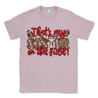 Lilac that s my sister on that field Classic Tee - Zillion Design Studio