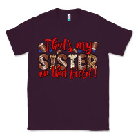 Plum that s my sister on that field Classic Tee - Zillion Design Studio