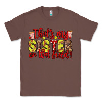 Chestnut that s my sister on that field Classic Tee - Zillion Design Studio