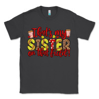Smoke that s my sister on that field Classic Tee - Zillion Design Studio