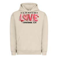 Pigment French Oak let all that you do be done in love 1 corinthıans Urban Hoodie - MaliasSmallBusiness