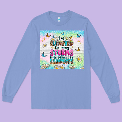 Long Sleeve Tee ive survived too many storms