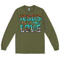 Army Green jesus is love Long Sleeve Tee - texasbilliewilder