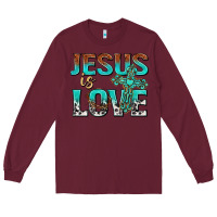 Burgundy jesus is love Long Sleeve Tee - texasbilliewilder