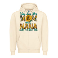 Sandshell i have two titles mom and nana and i rock them bot Zipper Hoodie - texasbilliewilder
