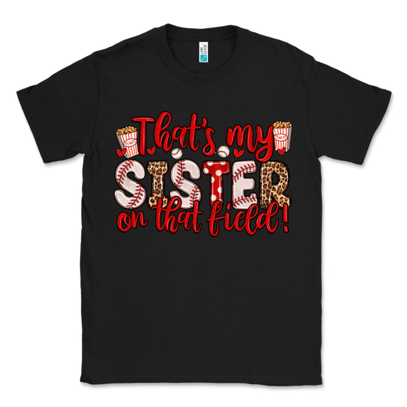 That S My Sister On That Field Classic Tee by Zillion Design Studio | Teevron