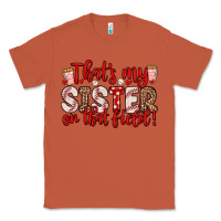 Copper that s my sister on that field Classic Tee - Zillion Design Studio