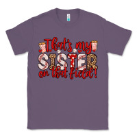 Lavender that s my sister on that field Classic Tee - Zillion Design Studio