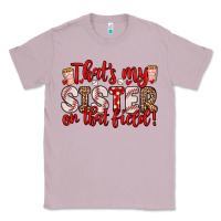 Lilac that s my sister on that field Classic Tee - Zillion Design Studio