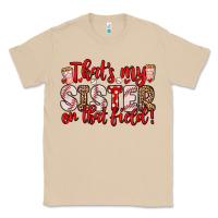 Mushroom that s my sister on that field Classic Tee - Zillion Design Studio