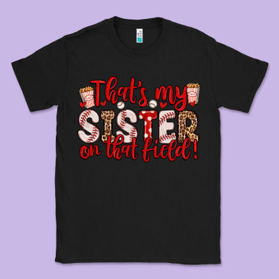 That S My Sister On That Field Classic Tee Designed By Zillion Design Studio