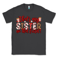 Smoke that s my sister on that field Classic Tee - Zillion Design Studio
