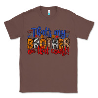 Chestnut that s my brother on that field Classic Tee - Zillion Design Studio