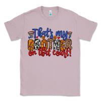 Lilac that s my brother on that field Classic Tee - Zillion Design Studio