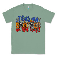 Sage that s my brother on that field Classic Tee - Zillion Design Studio