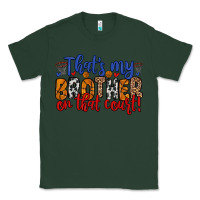 Sports Green that s my brother on that field Classic Tee - Zillion Design Studio