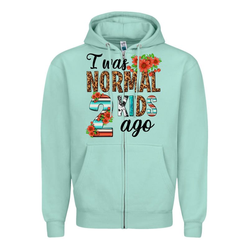 I Was Normal Two Kids Ago Zipper Hoodie by texasbilliewilder | Teevron