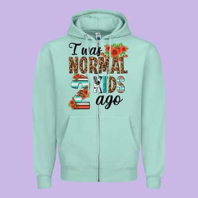 I Was Normal Two Kids Ago Zipper Hoodie Designed By Texasbilliewilder