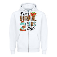 White i was normal two kids ago Zipper Hoodie - texasbilliewilder