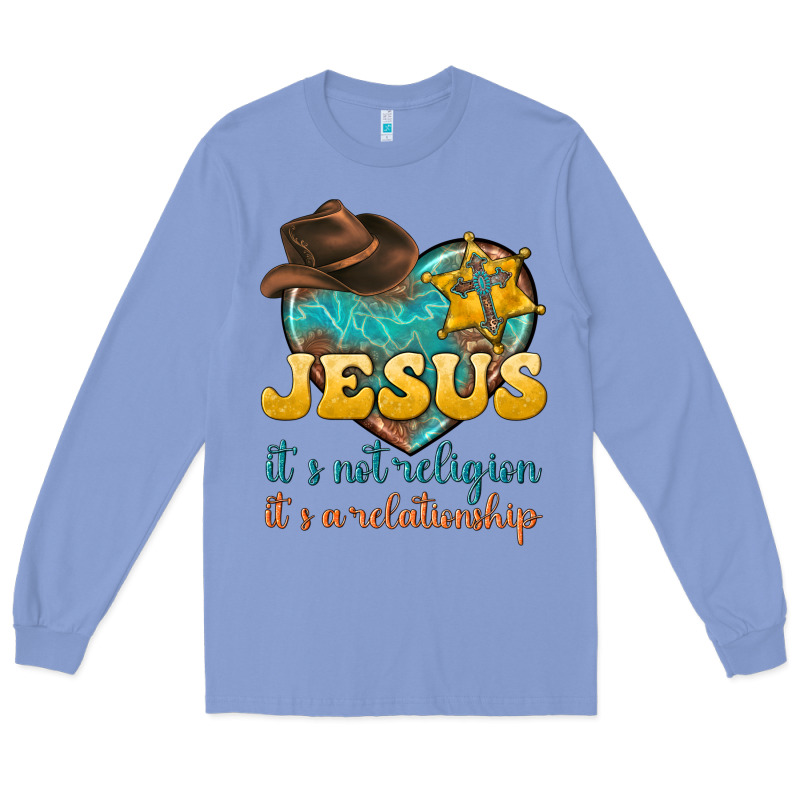 Jesus It S Not Religion It S A Relationship Long Sleeve Tee by texasbilliewilder | Teevron