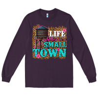 Plum life is better in a small town Long Sleeve Tee - texasbilliewilder