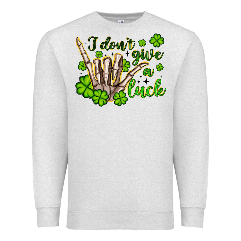 I Don T Give A Luck Premium Sweatshirt by Artiststas | Teevron