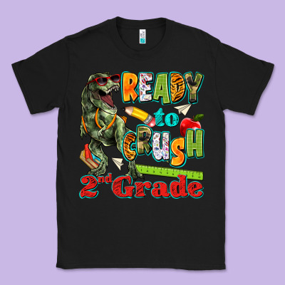 Ready To Crush Second Grade Classic Tee Designed By Texasbilliewilder