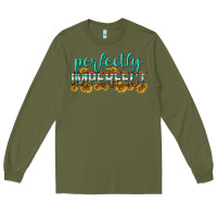 Army Green perfectly imperfect Long Sleeve Tee - texasbilliewilder